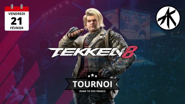 2025/02/21 - Tournoi Tekken 8 - ROAD TO EVO