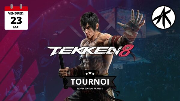 2025/05/23 - Tournoi Tekken 8 - ROAD TO EVO