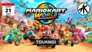 2026/03/21 - Tournoi Mario Kart World - Lobbes (100% GRATUIT)