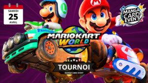 2026/04/25 - Tournoi Mario Kart World - Manga Card Event Enghien