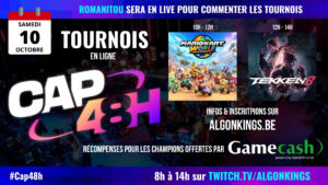 2026/10/10 - CAP 48H - Tournois MARIO KART et TEKKEN en ligne